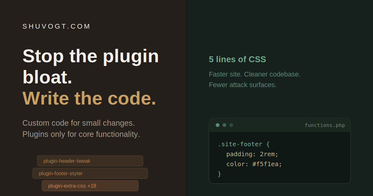 Stop Reaching for a Plugin: Why WordPress Custom Code Beats Plugin Bloat Every Time
