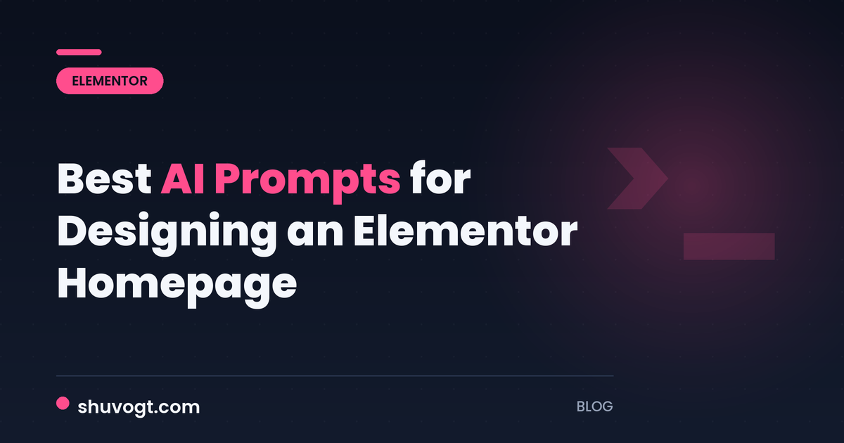 Best AI Prompts for Designing an Elementor Homepage (2026)